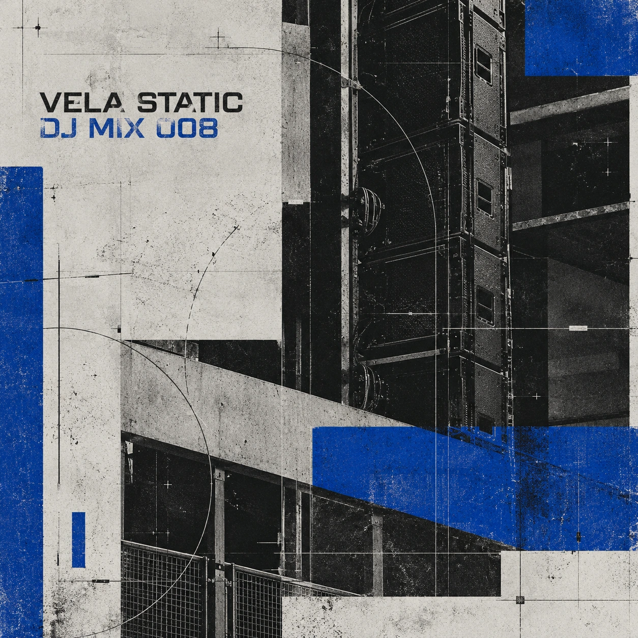 DJ MIX 008 artwork — an industrial collage of speaker stacks and architectural lines in cobalt blue and off-white, titled VELA STATIC DJ MIX 008.